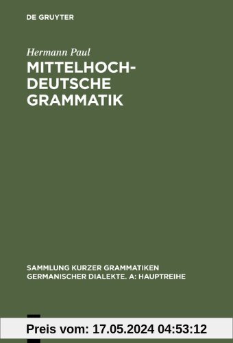 Mittelhochdeutsche Grammatik (Sammlung Kurzer Grammatiken Germanischer Dialekte)